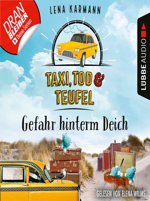 cover image of Gefahr hinterm Deich--Taxi, Tod und Teufel, Folge 7 (Ungekürzt)